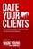 Date Your Clients, Mark Young - Paperback - 9798423677565