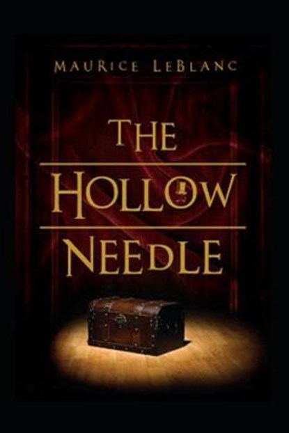 The Hollow Needle by Maurice Leblanc illustrated, LEBLANC,  Maurice - Paperback - 9798424039065