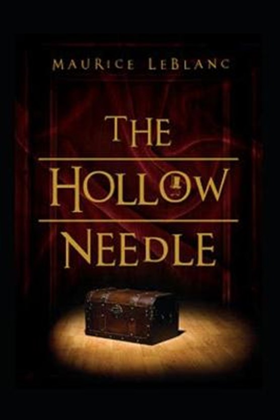 The Hollow Needle by Maurice Leblanc illustrated