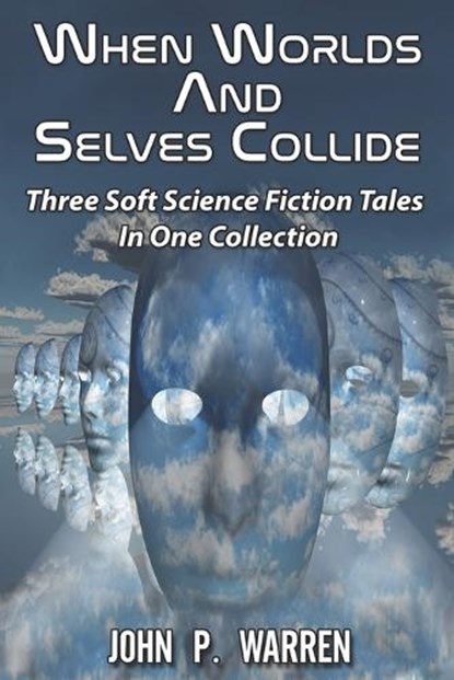 When Worlds And Selves Collide, WARREN,  John P - Paperback - 9798424478413
