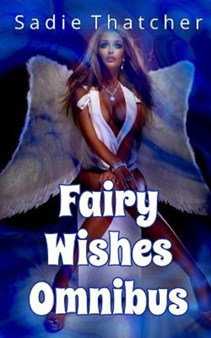 Fairy Wishes Omnibus, THATCHER,  Sadie - Paperback - 9798425913746