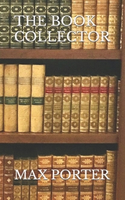 The Book Collector, Max Porter - Paperback - 9798426668065