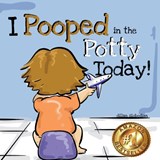 I Pooped In The Potty Today - Dillan Slobodian - 9798426994591