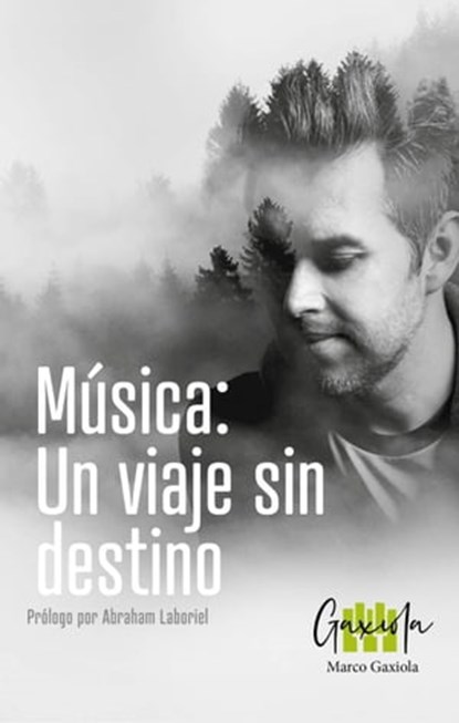 Música: un viaje sin destino, Marco Gaxiola - Ebook - 9798429224657