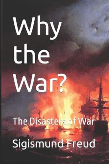 Why the War?, GOYA,  Francisco Of - Paperback - 9798429734996
