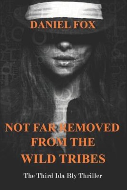 Not Far Removed From The Wild Tribes, FOX,  Daniel - Paperback - 9798435047431
