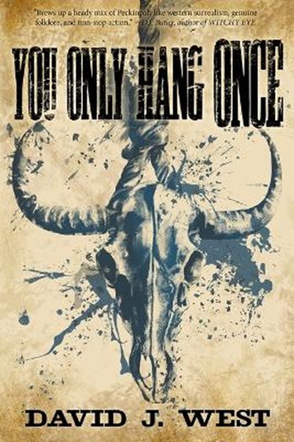 You Only Hang Once, David J West - Paperback - 9798437847008