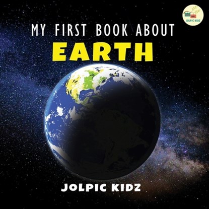 My First Book about Earth, Jolpic Kidz - Paperback - 9798438478157
