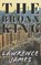 The Bronx King, JAMES,  Lawrence - Paperback - 9798438823827