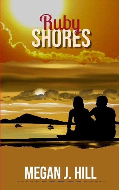 Ruby Shores, HILL,  Megan J - Paperback - 9798441799355