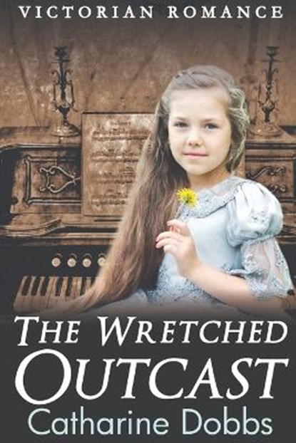 The Wretched Outcast, DOBBS,  Catharine - Paperback - 9798441953733