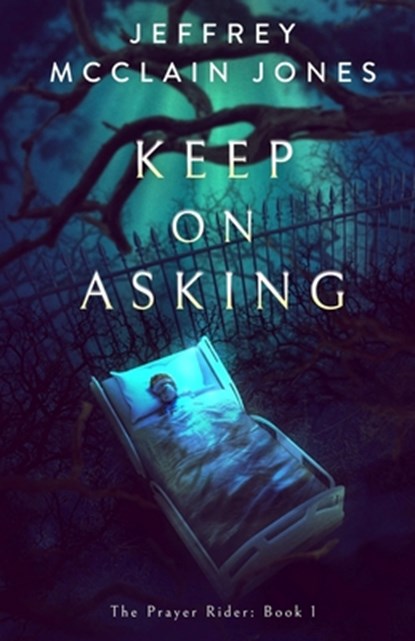 Keep on Asking, Jeffrey McClain Jones - Paperback - 9798442965339