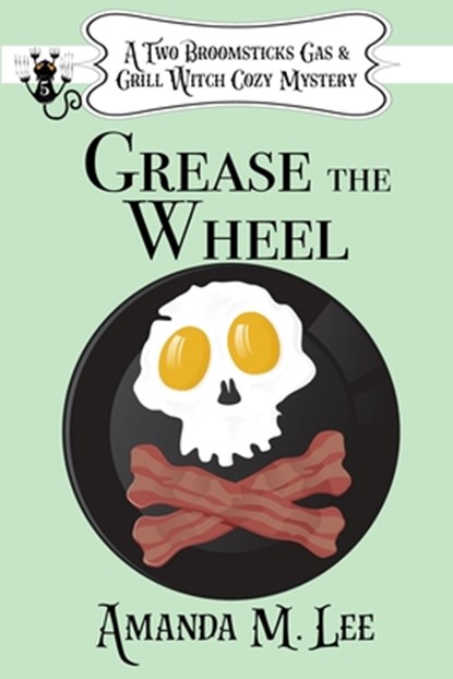 Grease the Wheel, Amanda M Lee - Paperback - 9798445040262
