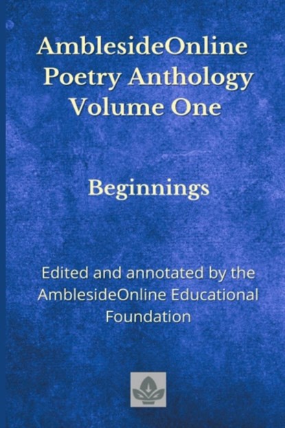 AmblesideOnline Poetry Anthology Volume One, Donna-Jean Breckenridge ; Lynn Bruce ; Wendi Capehart - Paperback - 9798450724881