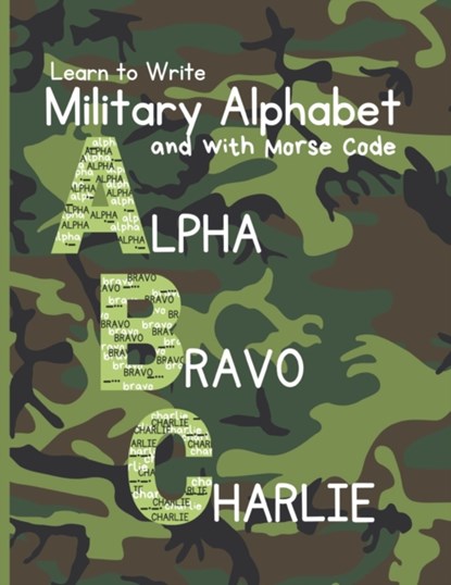 Learn to Write Military Alphabet, Mary J Candor - Paperback - 9798453229888