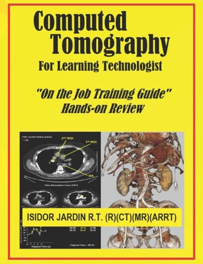 Computed Tomography For Learning Technologist, Isidor Manuat Jardin - Paperback - 9798454605988