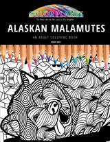 Alaskan Malamutes: AN ADULT COLORING BOOK: An Awesome Alaskan Malamutes Adult Coloring Book - Great Gift Idea - Maddy Gray - 9798454650612
