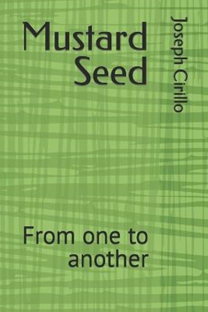 Mustard Seed, CIRILLO,  Joseph - Paperback - 9798454802998
