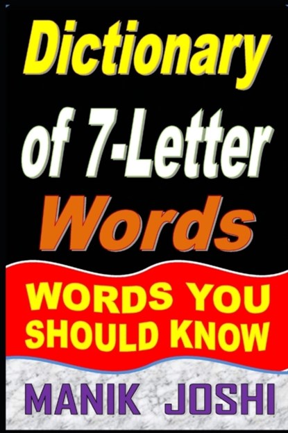 Dictionary of 7-Letter Words, Manik Joshi - Paperback - 9798456133151