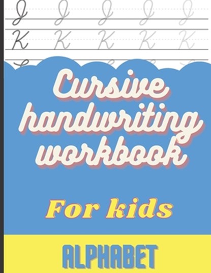 Cursive Handwriting Workbook for Kids, Lida Hope ; Andr Soka - Paperback - 9798460219766