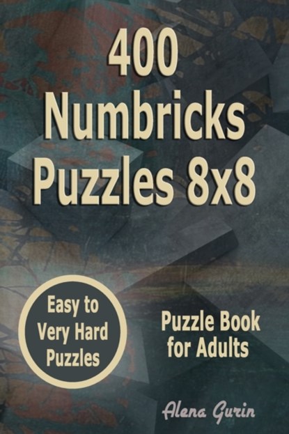 400 Numbricks Puzzles 8x8, Alena Gurin - Paperback - 9798461039264