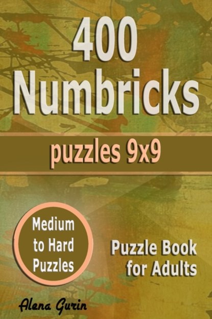 400 Numbricks Puzzles 9x9, Alena Gurin - Paperback - 9798461700638