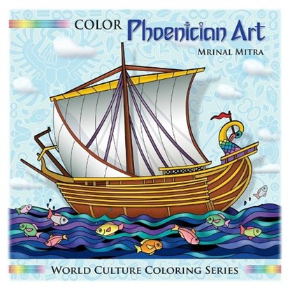 Color Phoenician Art, MITRA,  Mrinal - Paperback - 9798461806828
