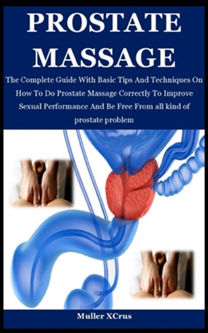 Prostate Massage, Muller Xcrus - Paperback - 9798463235367