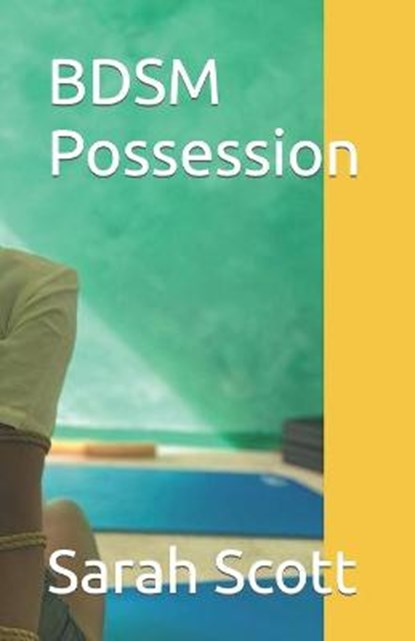 BDSM Possession, SCOTT,  Sarah - Paperback - 9798465210577