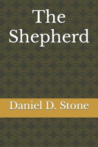 The Shepherd, STONE,  Daniel D - Paperback - 9798466599398