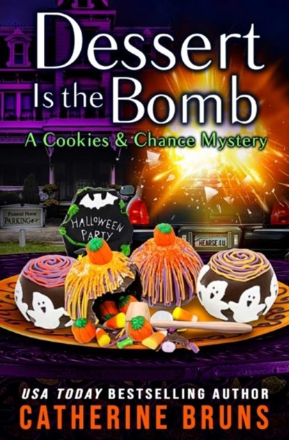 Dessert is the Bomb, Catherine Bruns - Paperback - 9798470301475