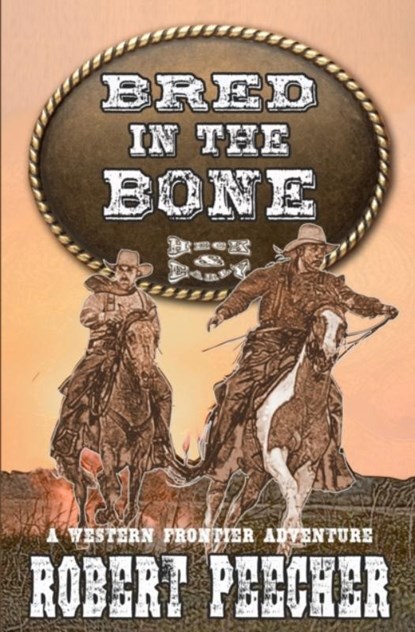 Bred in the Bone, PEECHER,  Robert - Paperback - 9798470801258