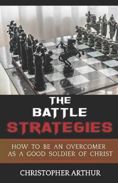 The Battle Strategies, ARTHUR,  Christopher - Paperback - 9798472667968