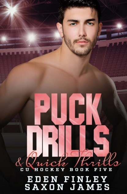 Puck Drills & Quick Thrills, Saxon James ; Eden Finley - Paperback - 9798480046427