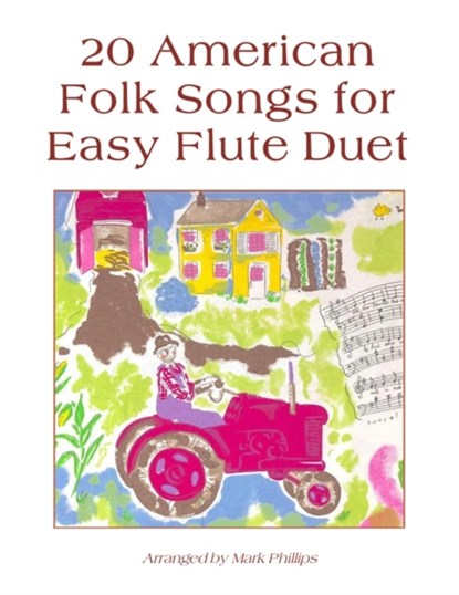 20 American Folk Songs for Easy Flute Duet, Mark Phillips - Paperback - 9798481837949