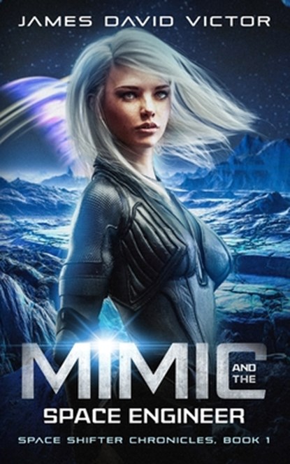 Mimic and the Space Engineer, James David Victor - Paperback - 9798482559734