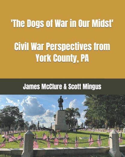 The Dogs of War in Our Midst, Scott L Mingus ; James McClure - Paperback - 9798483002581