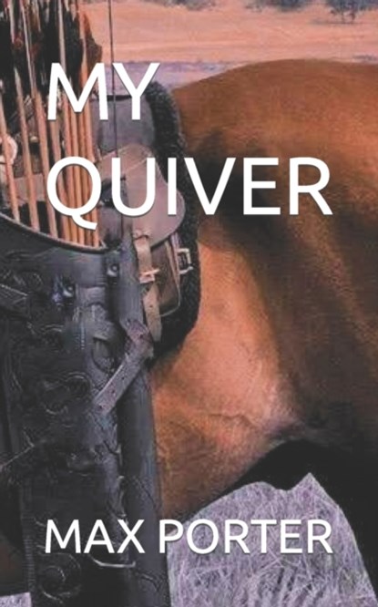 My Quiver, Max Porter - Paperback - 9798484743285