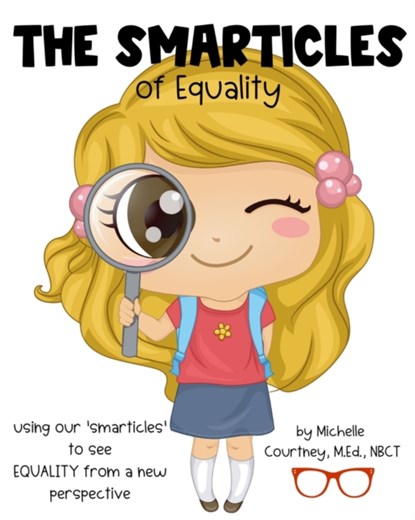 The Smarticles of Equality, Michelle Courtney - Paperback - 9798486378379