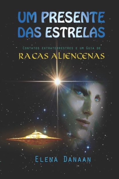 Um Presente Das Estrelas, Elena Danaan - Paperback - 9798487497185