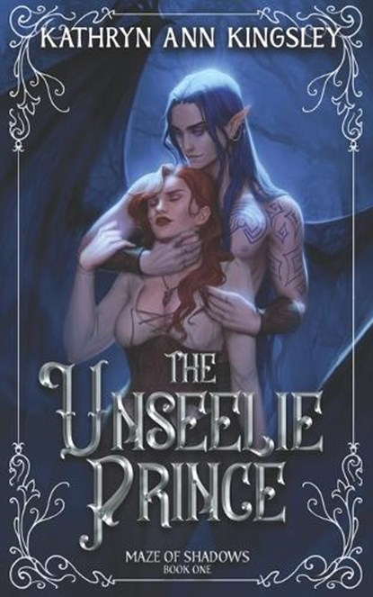 The Unseelie Prince, Kathryn Ann Kingsley - Paperback - 9798489004381