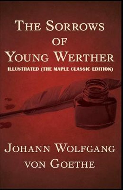 The Sorrows of Young Werther, WOLFGANG VON GOETHE,  Johann - Paperback - 9798493112003
