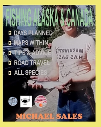 Fishing Alaska & Canada, Michael Allen Sales - Paperback - 9798495562370