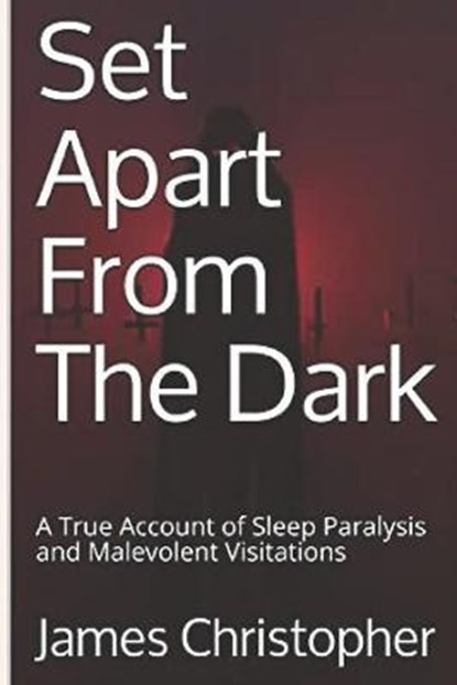 Set Apart From The Dark, CHRISTOPHER,  James - Paperback - 9798496976466