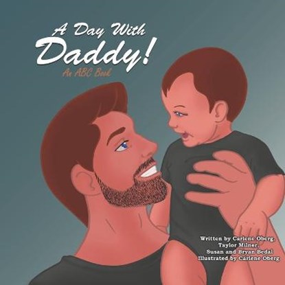 A Day With Daddy, BEDAL,  Susan ; Bedal, Bryan ; Milner, Taylor - Paperback - 9798500117359