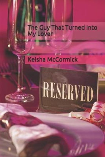 The Guy That Turned Into My Lover, MCCORMICK,  Keisha - Paperback - 9798500127754