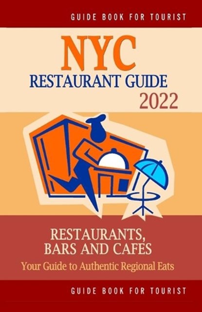 NYC Restaurant Guide 2022, Robert a Davidson - Paperback - 9798502786041