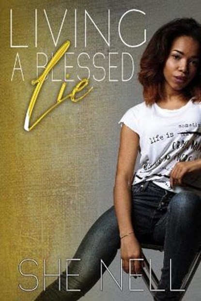 Living a Blessed Lie, NELL,  She - Paperback - 9798504524672