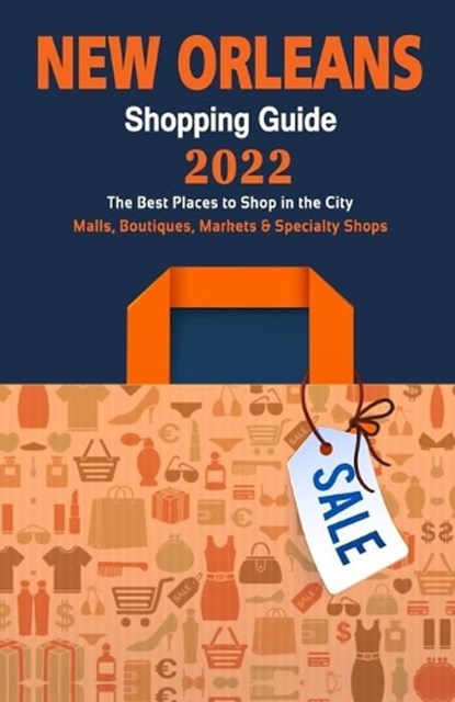 New Orleans Shopping Guide 2022, VANCE,  Arthur V - Paperback - 9798505295984