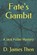 Fate's Gambit, THEN,  D James - Paperback - 9798505899809